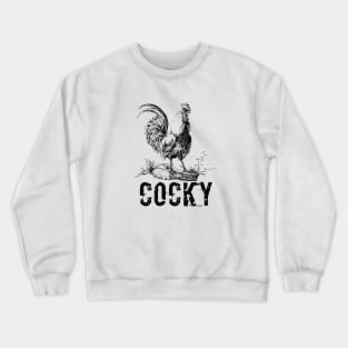 Cocky rooster joke Crewneck Sweatshirt